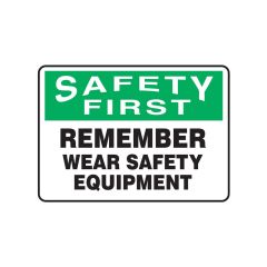 Remember Wear Safety Equipment Sign